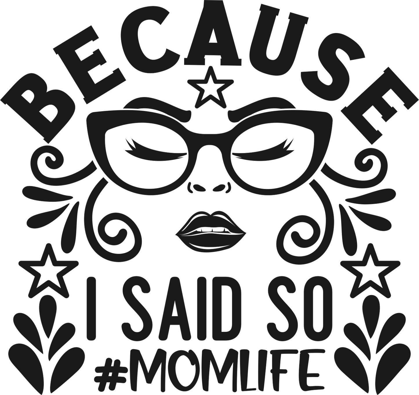 Because I Said So #MOMLIFE