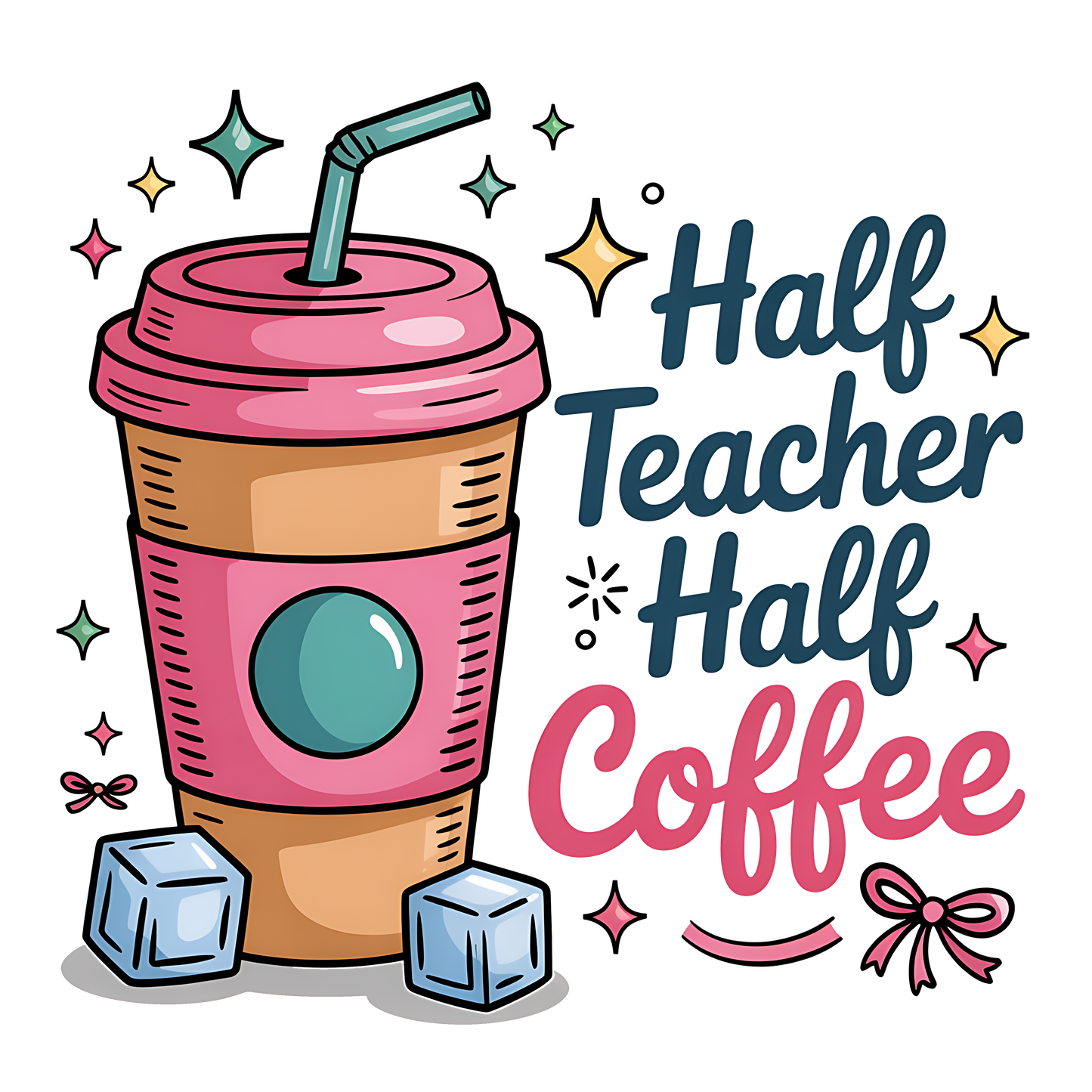 Half Teacher Half Coffee